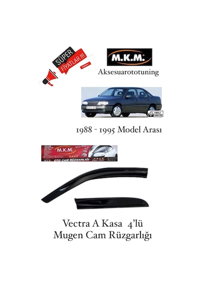 Opel Vectra A Kasa 1988-1995 Model 4'Lü Mugen Cam Rüzgarlığı