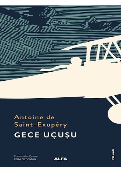 Gece Uçuşu - Antoine de Saint-Exupery - Alfa Yayıncılık