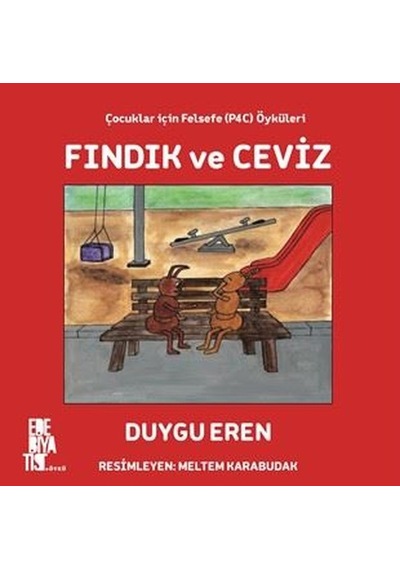Fındık ve Ceviz - Çocuklar için Felsefe Öyküleri - Duygu Eren - Edebiyatist