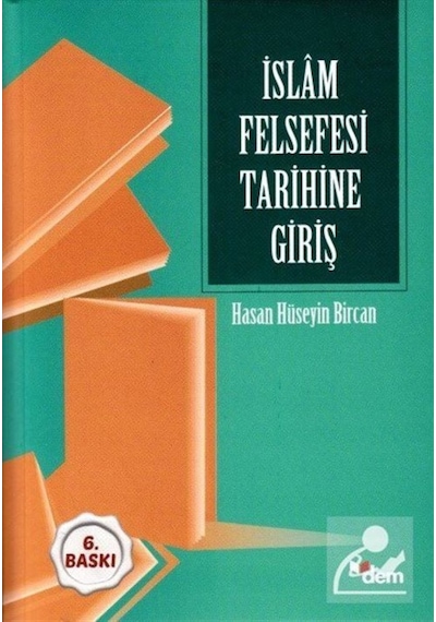 Islam Felsefesi Tarihine Giriş / Dr. Hasan Hüseyin Bircan 9786054036424