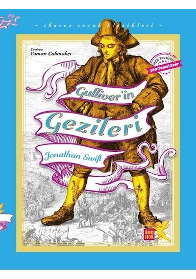 Gulliver'in Gezileri - İkaros Çocuk Klasikleri - Jonathan Swift - İkaros Çocuk