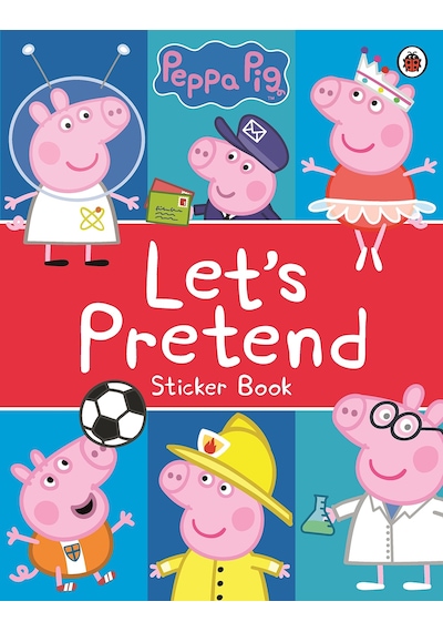 Peppa Pig: Let'S Pretend!: Sticker Book