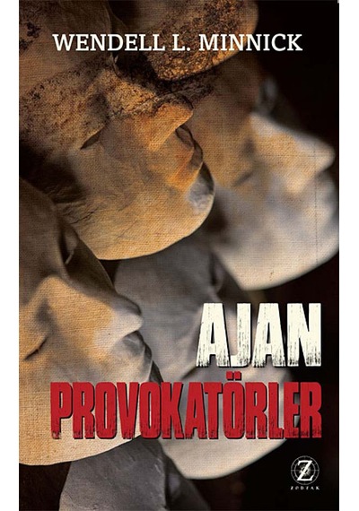 Ajan Provokatörler - Wendell L. Minnick - Zodyak Kitap