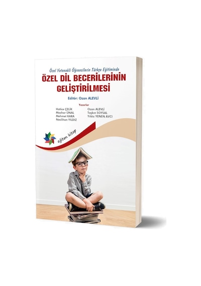 Özel Dil Becerilerinin Geliştirilmesi  - Özel Yetenekli Öğrencilerin Türkçe Eğitiminde - Eğiten Kitap