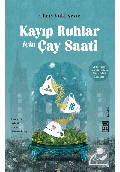 Kayıp Ruhlar İçin Çay Saati / Chris Vuklisevic