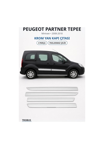 Peugeot Partner Tepee 2008-2018 Uyumlu Krom Sürgülü Kapı Çıtası 4 Parça Paslanmaz Çelik
