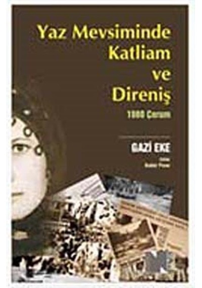 Yaz Mevsiminde Katliam ve Direniş / Gazi Eke