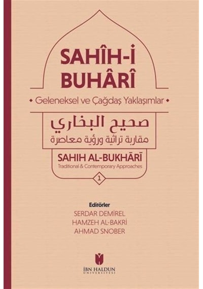Sahih-İ Buhari : Geleneksel Ve Çağdaş Yaklaşımlar / Serdar Dem...
