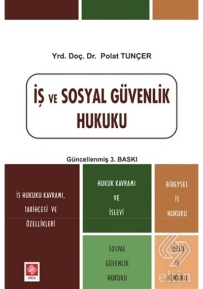 Iş ve Sosyal Güvenlik Hukuku Polat Tunçer/Polat Tunçer