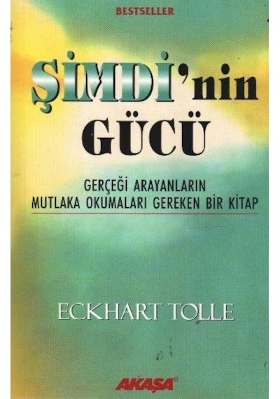 Şimdi'nin Gücü - Gerçeği Arayanların Mutlaka Okumaları Gereken Bir Kitap
