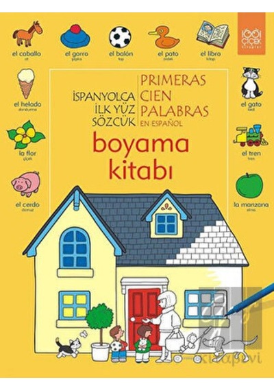 İspanyolca İlk Yüz Sözcük /Primeras Cien Palabras Boyama Kitabı 1001 Çiçek Kitaplar  -  1001 Çiçek Kitaplar