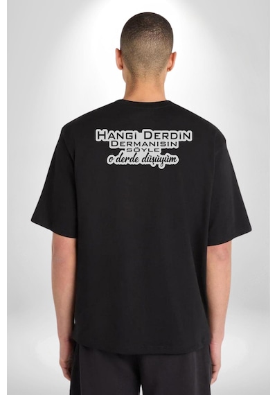 Hangi Derdin Dermanısın Söyle O Derde Düşüyüm Yazılı Pamuklu Unisex Oversize Sırt Dijital Baskılı Siyah T-shirt Siyah