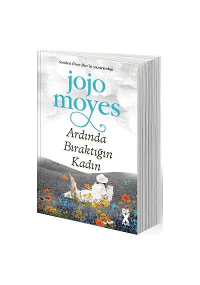 Ardında Bıraktığın Kadın - Jojo Moyes - DEX