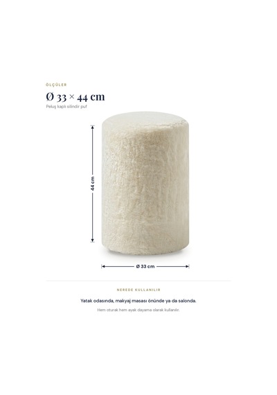 Peluş Puf Ø33x44 Cm Silindir Tabure Makyaj Masası Pufu Kürk Görünümlü Ekru