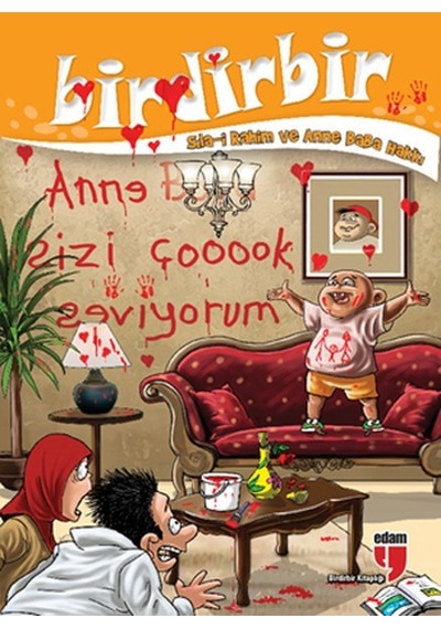 Birdirbir  - Sıla -i Rahim ve Anne Baba Hakkı - Edam