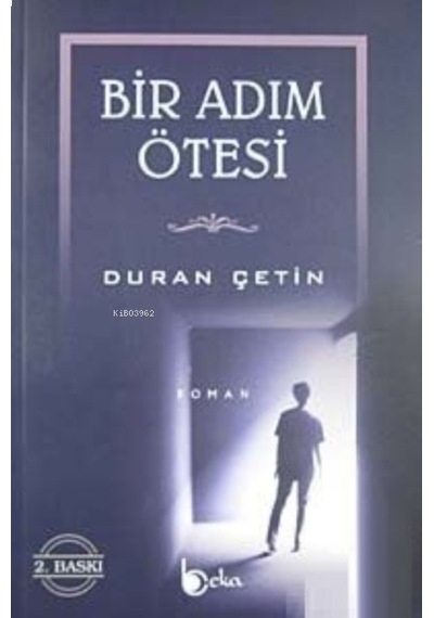 Bir Adım Ötesi - Duran Çetin - Beka Yayınları