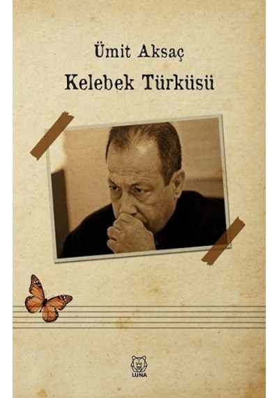 Kelebek Türküsü - Ümit Aksaç - Luna Yayınları