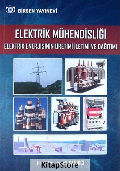 Elektrik Mühendisliği Elektrik Enerjisinin Üretimi Iletimi ve
