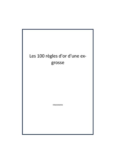 Les 100 Règles D'or D'une Ex-grosse