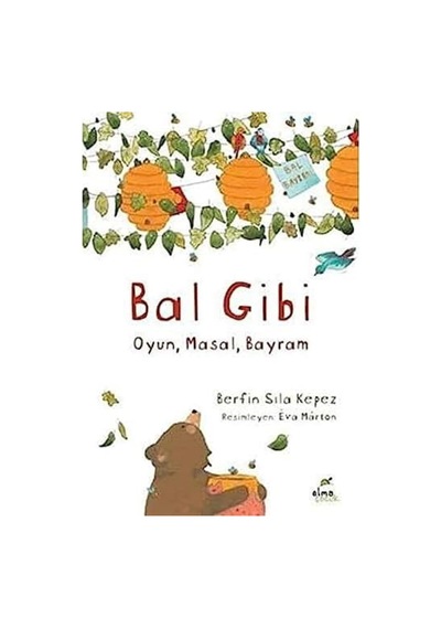 Bal Gibi: Oyun - Masal - Bayram