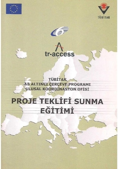 Tübitak Ab Altıncı Çerçeve Programı Ulusal Koordinasyon Ofisi Proje Teklifi Sunma Eğitimi