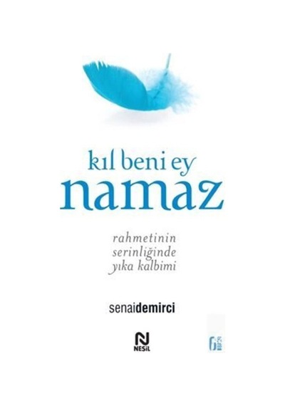 Kıl Beni Ey Namaz / Senai Demirci 9786051831251