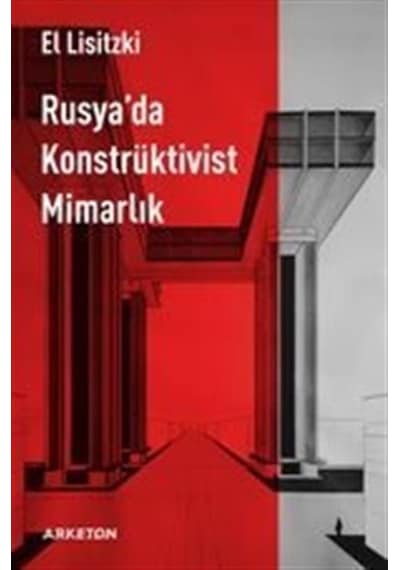 Rusya'da Konstrüktivist Mimarlık - El Lisitzki - Arketon Yayıncılık