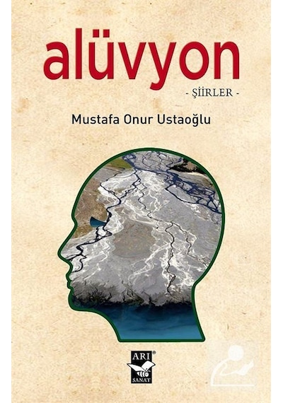 Alüvyon - Şiirler - Mustafa Onur Ustaoğlu - Arı Sanat Yayınevi