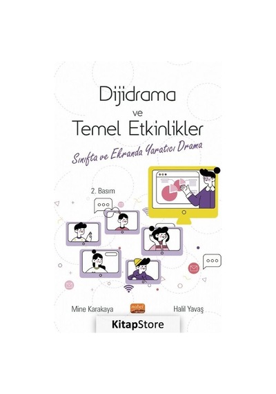 Dijidrama ve Temel Etkinlikler  - Sınıfta ve Ekranda Yaratıcı Drama  - Halil Yavaş  -  Mine Karakaya  - Nobel Bilimsel Eserler