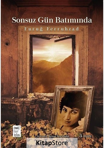 Sonsuz Gün Batımında - Furuğ Ferruhzad - Telos Yayıncılık