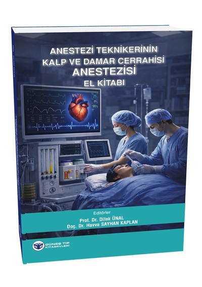 Anestezi Teknikerinin Kalp Ve Damar Cerrahisi Anestezisi El Kitabı