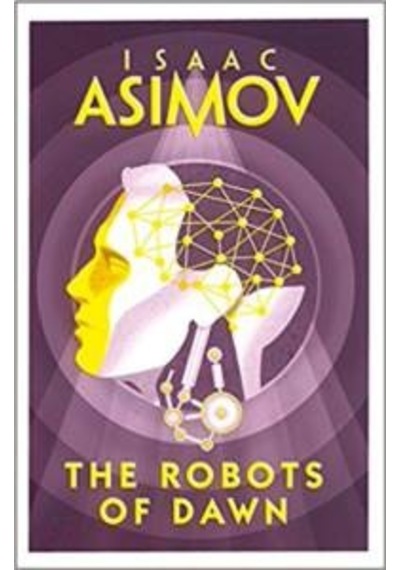 Robots of Dawn - Isaac Asimov - HarperCollins Publishers Inc