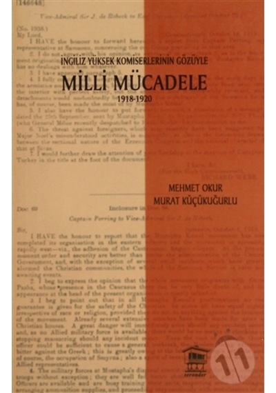 Ingiliz Yüksek Komiselerinin Gözüyle Milli Mücadele 1918-1920