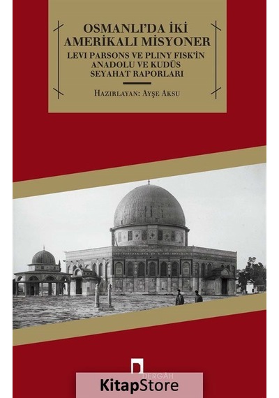 Osmanlı'da İki Amerikalı Misyoner- Dergah Yayınları