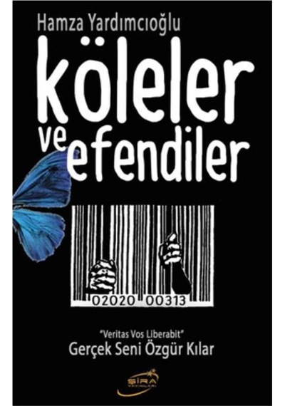 Köleler ve Efendiler - Hamza Yardımcıoğlu - Şira Yayınları