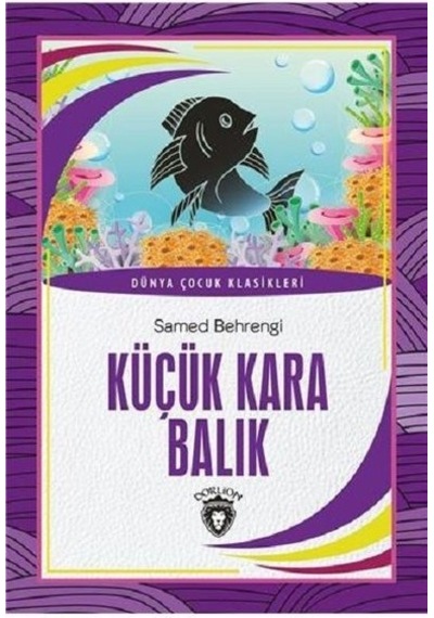 Küçük Kara Balık-Dünya Çocuk Klasikleri - Samed Behrengi - Dorlion Yayınevi