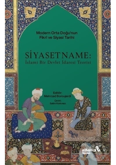 Siyasetname - Islami Bir Devlet Idaresi Teorisi