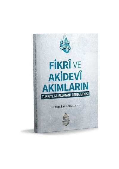 Fikrî Ve Akidevî Akımların Türkiye Müslümanların Etkisi