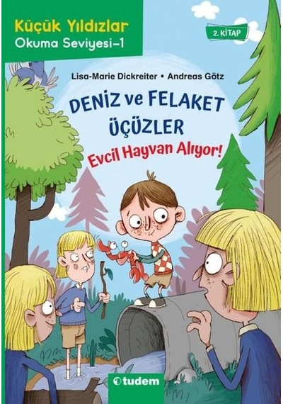 Deniz ve Felaket Üçüzler: Evcil Hayvan Alıyor! Küçük Yıldızlar Okuma Seviyesi - 1 - Andreas Götz - Tudem Yayınları