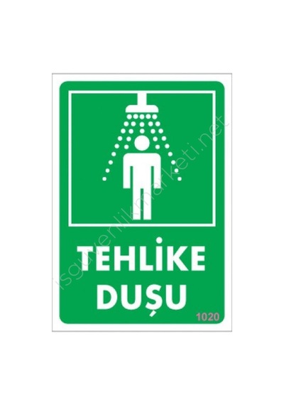 Tehlike Duşu Uyarı Levhası 17.5X25 Kod:1020