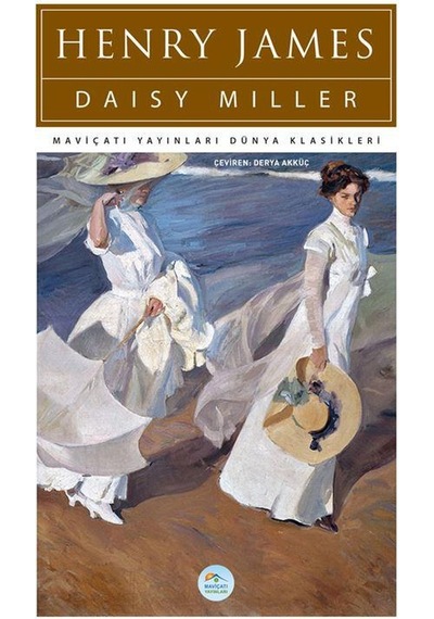Daisy Miller - Henry James - Maviçatı (dünya Klasikleri)