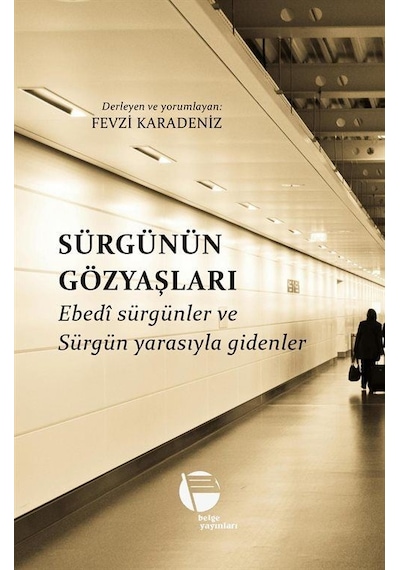 Sürgünün Gözyaşları / Fevzi Karadeniz