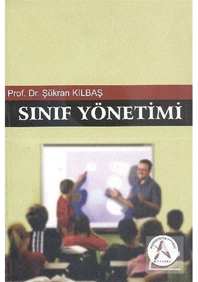 Sınıf Yönetimi  -  Şükran Kılbaş Köktaş  -  Adana Nobel Kitabevi