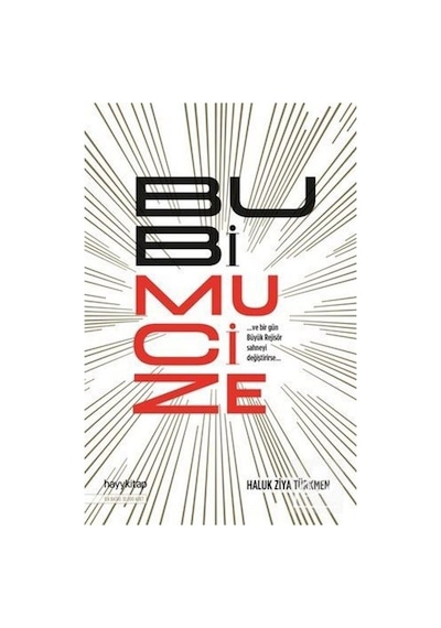 Bu Bi Mucize - Haluk Ziya Türkmen - Hayykitap