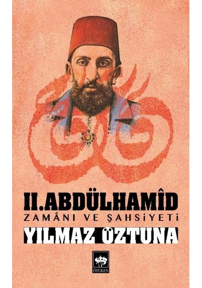Iı.abdülhamid Zamanı Ve Şahsiyeti