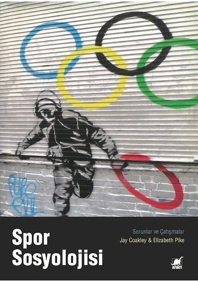 Spor Sosyolojisi: Sorunlar ve Çatışmalar - Elizabeth Pike - Ayrıntı Yayınları