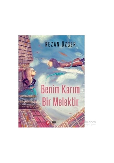 Benim Karım Bir Melektir-rezan Özger