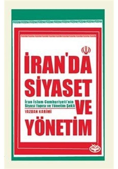 İran'da Siyaset Ve Yönetim / Yazdan Karimi
