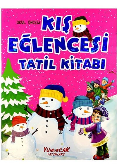 +3 Yaş Kış Eğlencesi Tatil Kitabı Yumurcak Yayınları