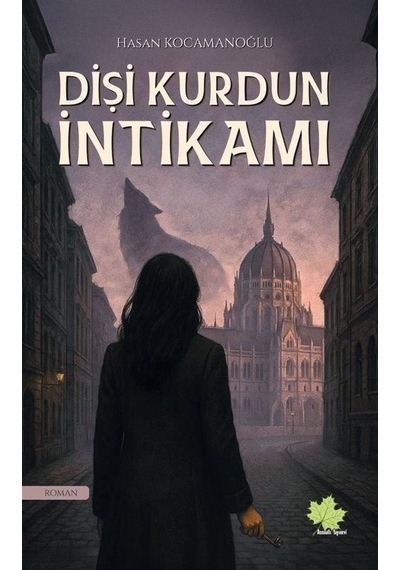 Dişi Kurdun İntikamı / Hasan Kocamanoğlu